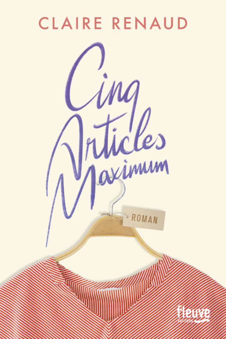 Cinq articles maximum - Claire Renaud - FLEUVE EDITIONS