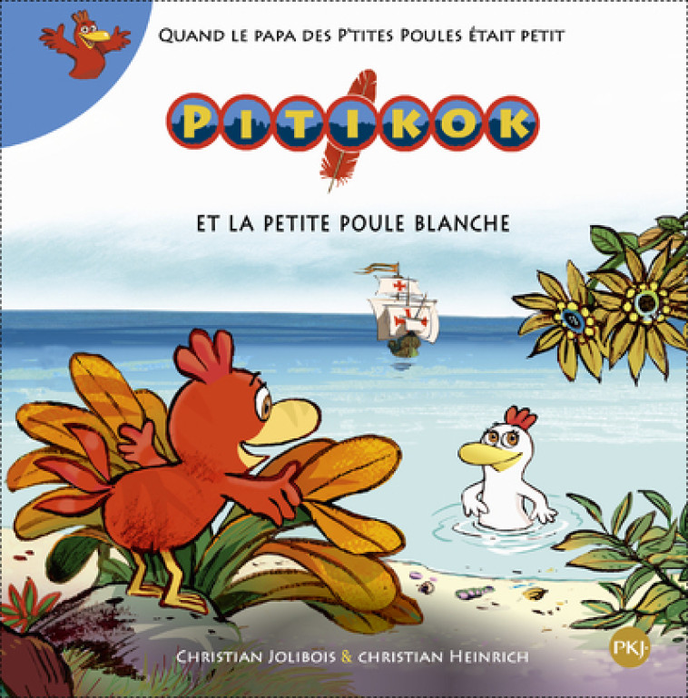 Pitikok et la petite poule blanche - Christian Heinrich, Christian Jolibois - POCKET JEUNESSE