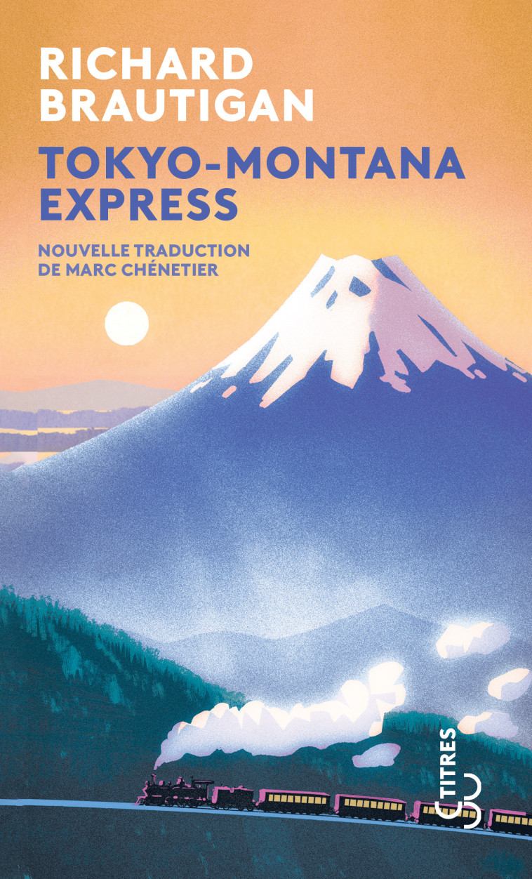 Tokyo-Montana Express - Richard Brautigan, Marc Chénétier - BOURGOIS