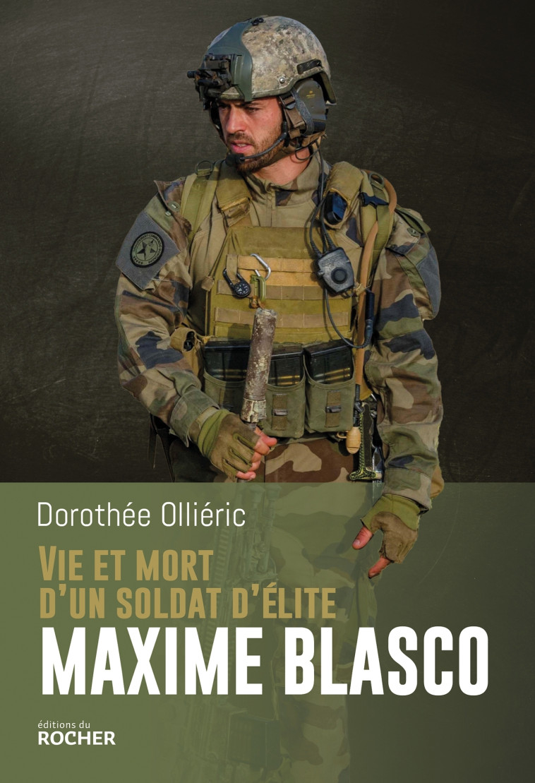 Vie et mort d'un soldat d'élite Maxime Blasco - Dorothée Ollieric - DU ROCHER