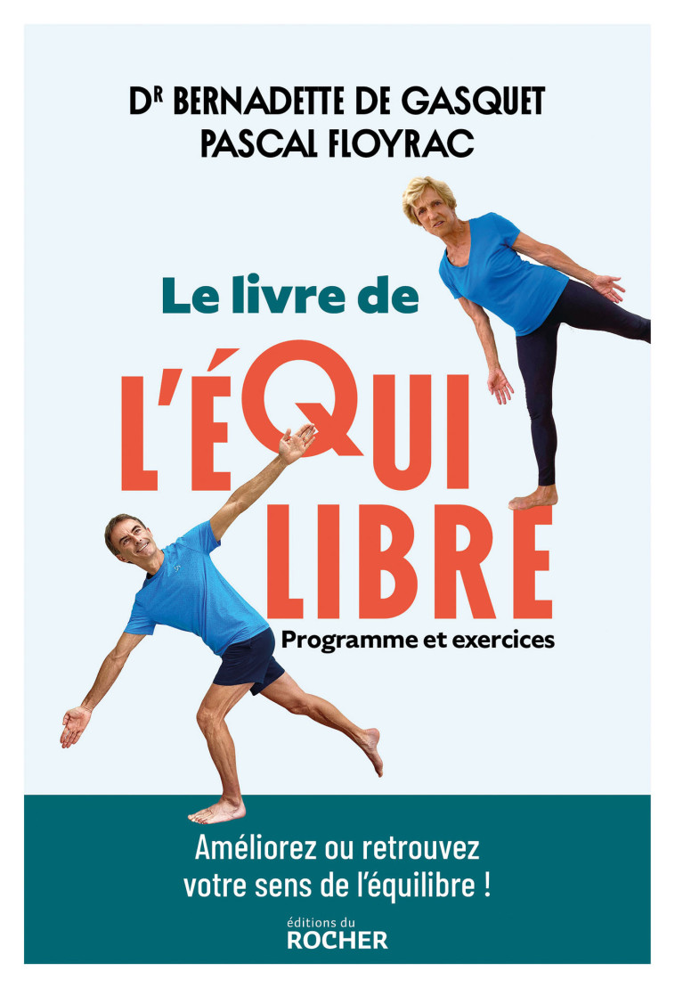 Le livre de l'équilibre - Bernadette de Gasquet, Pascal Floyrac - DU ROCHER