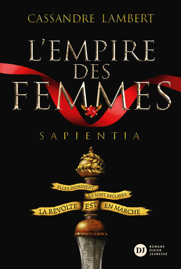 L'Empire des Femmes, tome 1 - Sapientia - Cassandre Lambert, Germain Barthélémy - DIDIER JEUNESSE