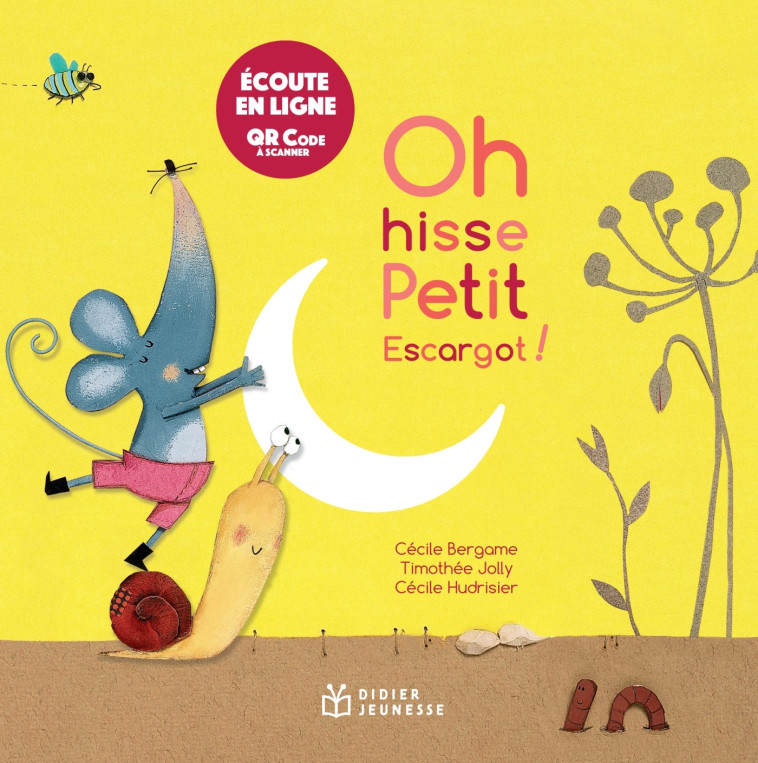 Oh hisse, petit escargot ! - écoute en ligne - Cécile Bergame, Cécile Hudrisier, Timothée Jolly - DIDIER JEUNESSE