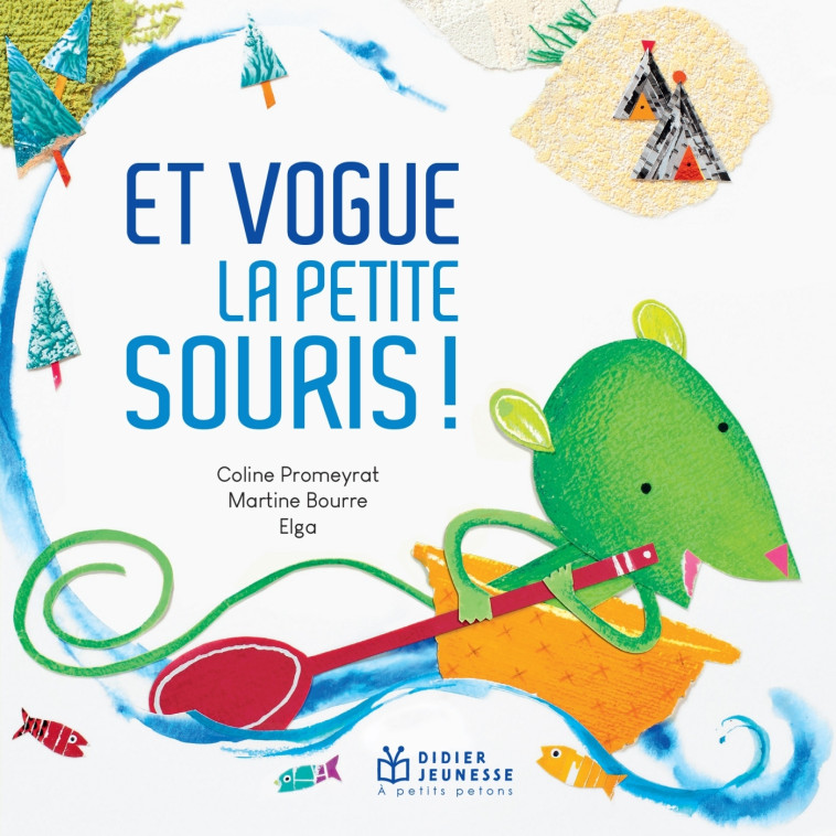 Et vogue la petite souris - poche - Coline Promeyrat, Martine Bourre, Elga Elga - DIDIER JEUNESSE