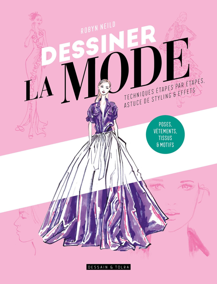 Dessiner la mode - Robyn Neild Robyn Neild - DESSAIN TOLRA