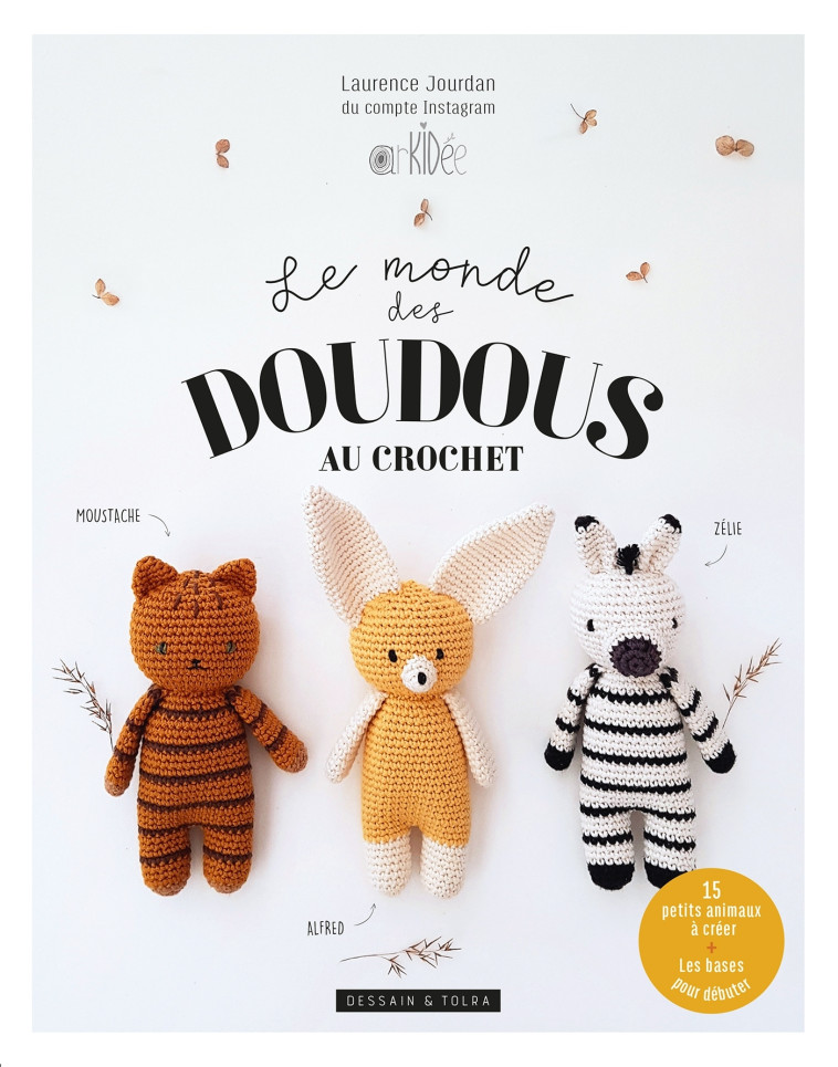 Le monde des doudous au crochet - Laurence Jourdan - DESSAIN TOLRA