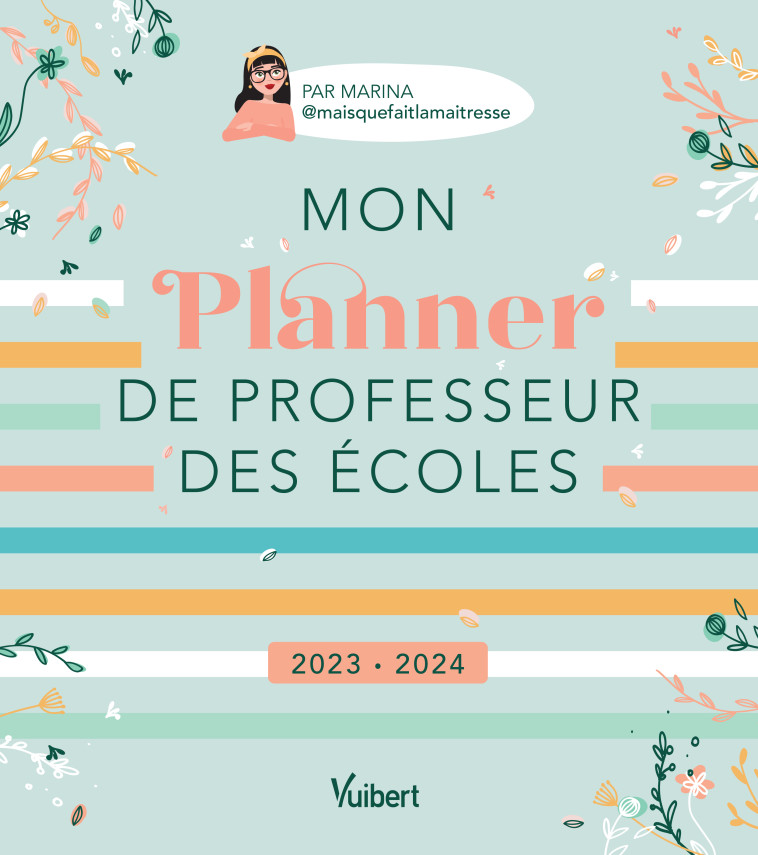 Mon Planner de professeur des écoles 2023/2024 -  Marina (Maisquefaitlamaîtresse) - VUIBERT