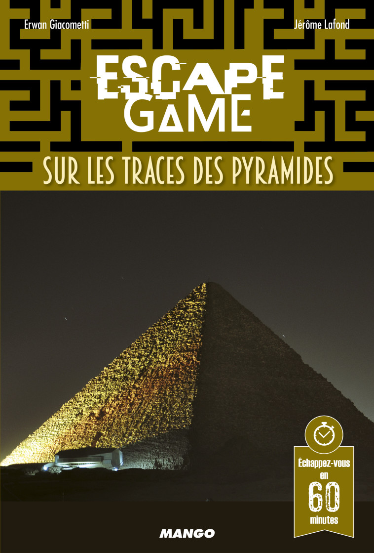 Escape game : sur les traces des pyramides - Erwan Giacometti, Jérôme Lafond - MANGO