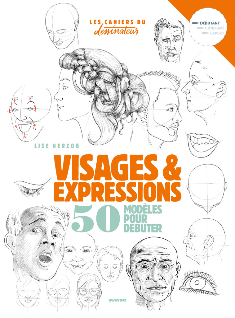 Dessiner visages et expressions - Lise Herzog - MANGO