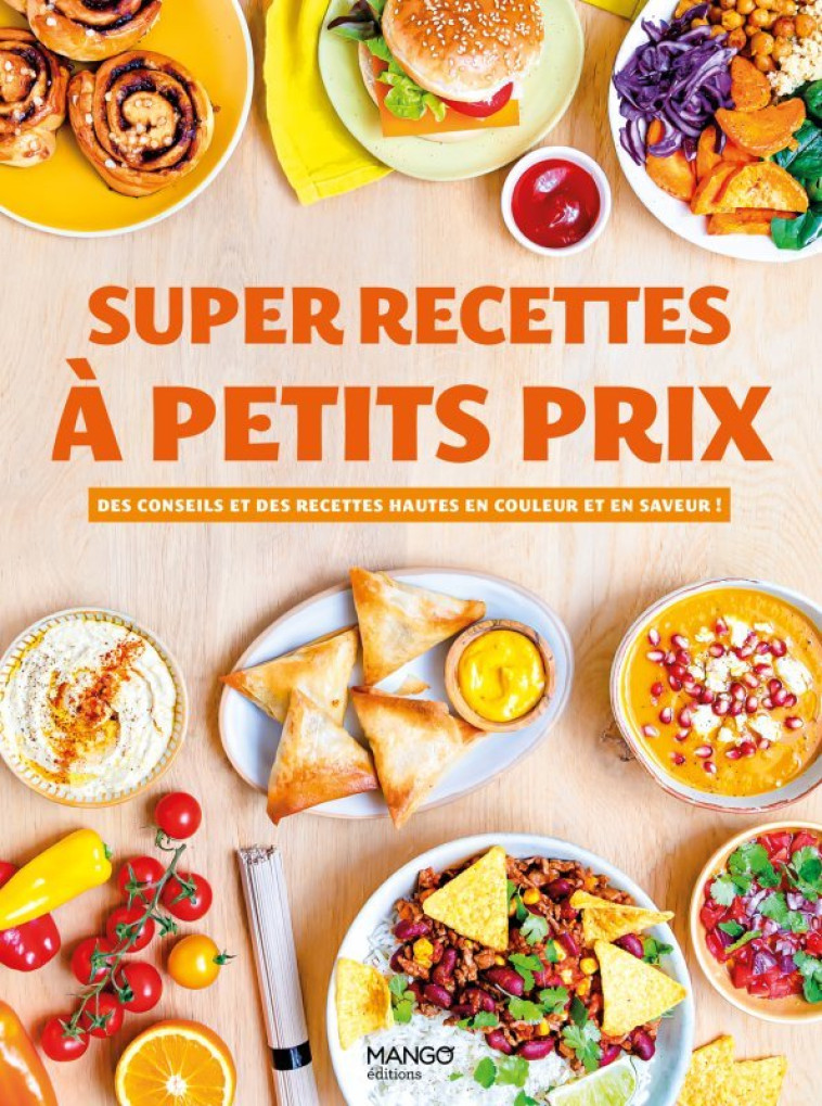 Super recettes à petits prix - Collectif Collectif,  Collectif - MANGO