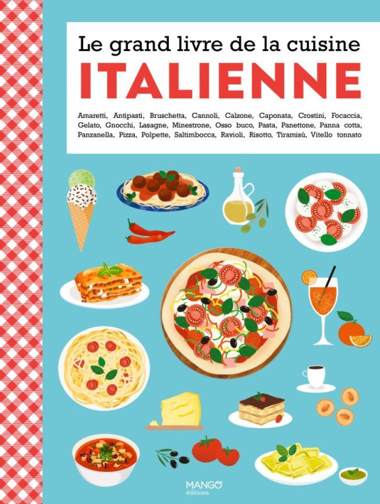 Le grand livre de la cuisine italienne - Collectif Collectif,  Collectif - MANGO