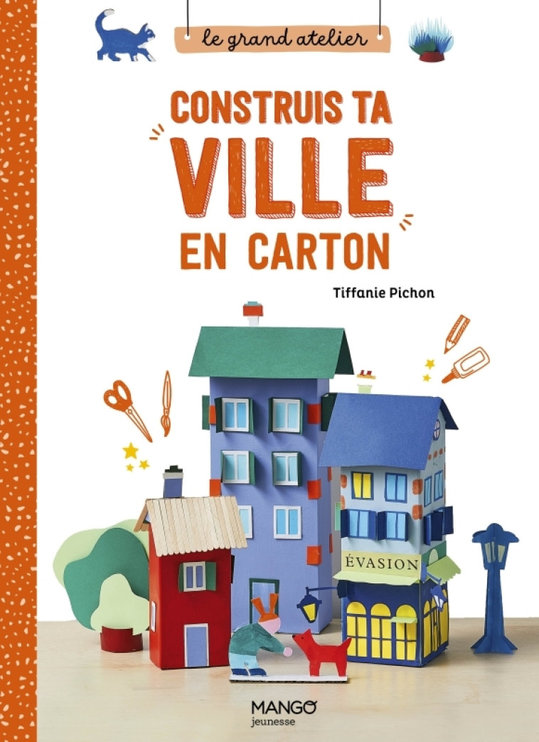 Le grand atelier Construis ta ville en carton - Tiffanie Pichon - MANGO