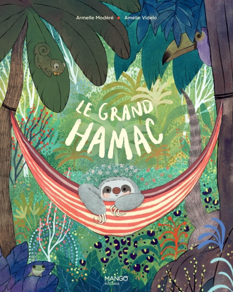 Le grand hamac - Armelle Modéré, Amélie Videlo - MANGO