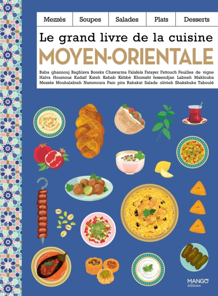 Le grand livre de la cuisine moyen-orientale - Collectif Collectif,  Collectif - MANGO