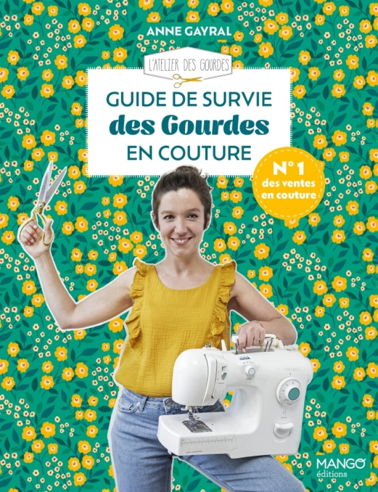 Guide de survie des Gourdes en couture - Anne Gayral - MANGO