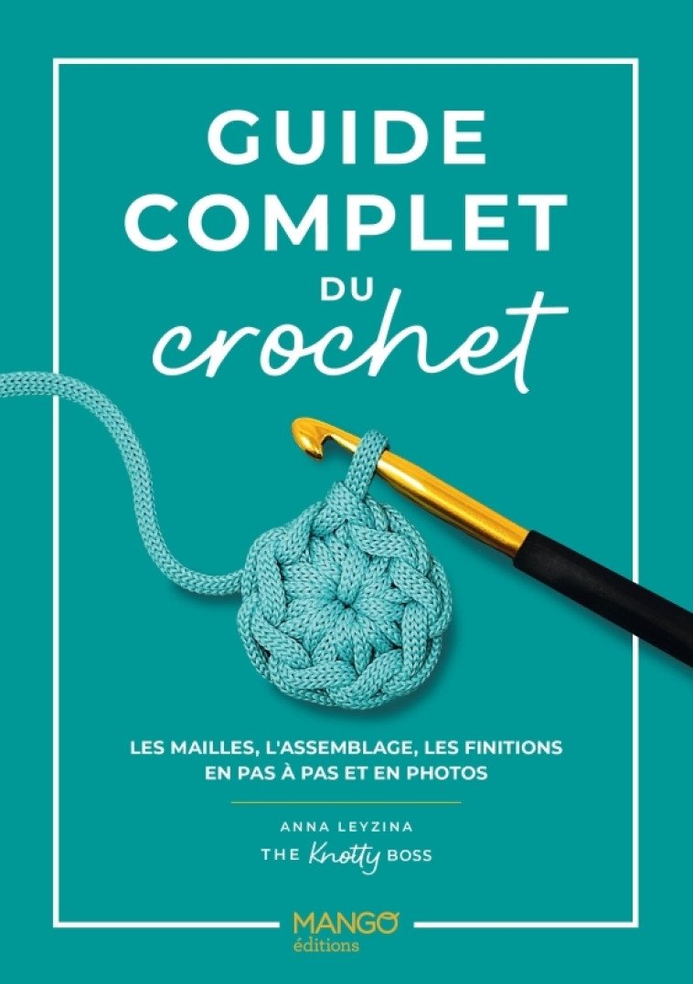 Guide complet du crochet - Anna Leyzina - MANGO