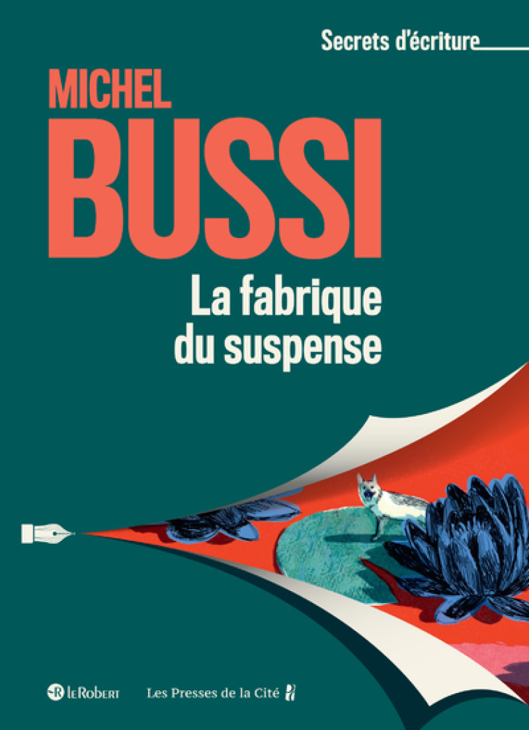 La fabrique du suspense - Michel Bussi - LE ROBERT