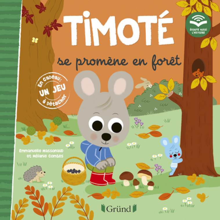 Timoté se promène en forêt (Écoute aussi l'histoire) - Mélanie Combes, Emmanuelle Massonaud - GRUND