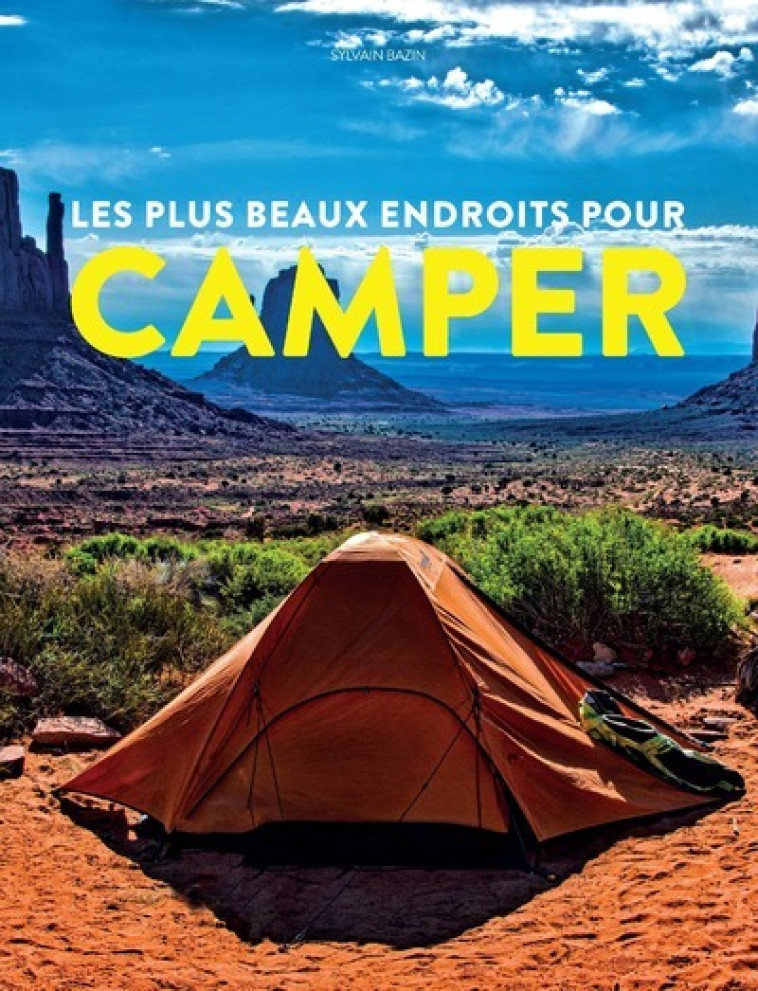 Les Plus beaux endroits pour Camper - Sylvain Bazin - GRUND