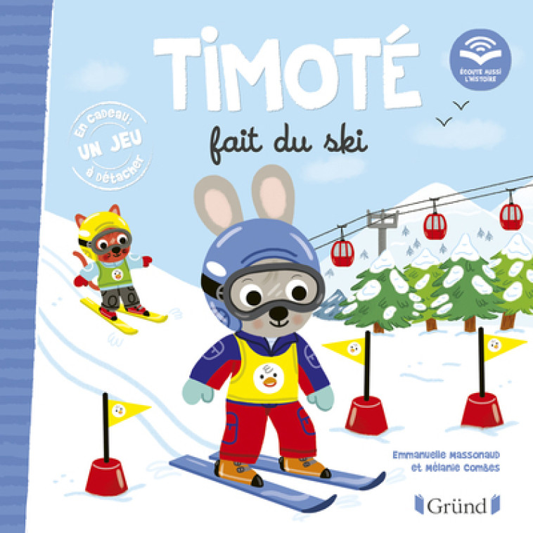 Timoté fait du ski (Écoute aussi l'histoire) - Emmanuelle Massonaud, Mélanie Combes - GRUND