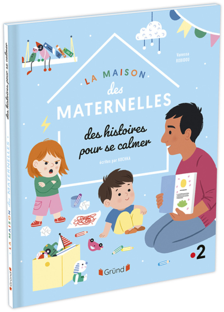 La Maison des Maternelles - Histoires pour se calmer - Kochka Kochka, Les Maternelles Les Maternelles, Vanessa Robidou - GRUND