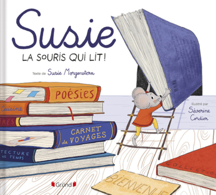 Susie, la souris qui lit - Susie Morgenstern, Séverine Cordier - GRUND