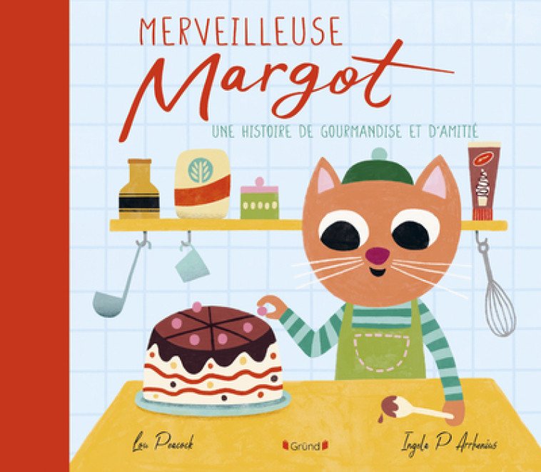 Merveilleuse Margot - Lou Peacock, Ingela P. Arrhenius, Maïca Sanconie - GRUND