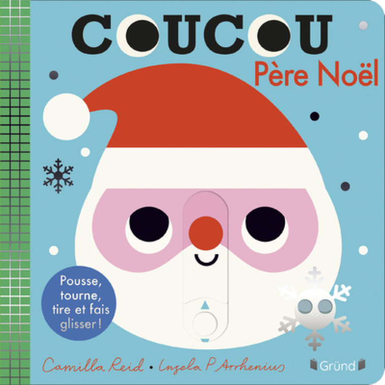 Coucou, Père Noël ! - Ingela P. Arrhenius, Camilla REID - GRUND