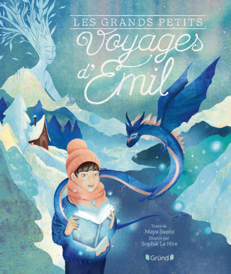 Les Grands petits voyages d'Emil - Maya Saenz, Sophie Le Hire - GRUND