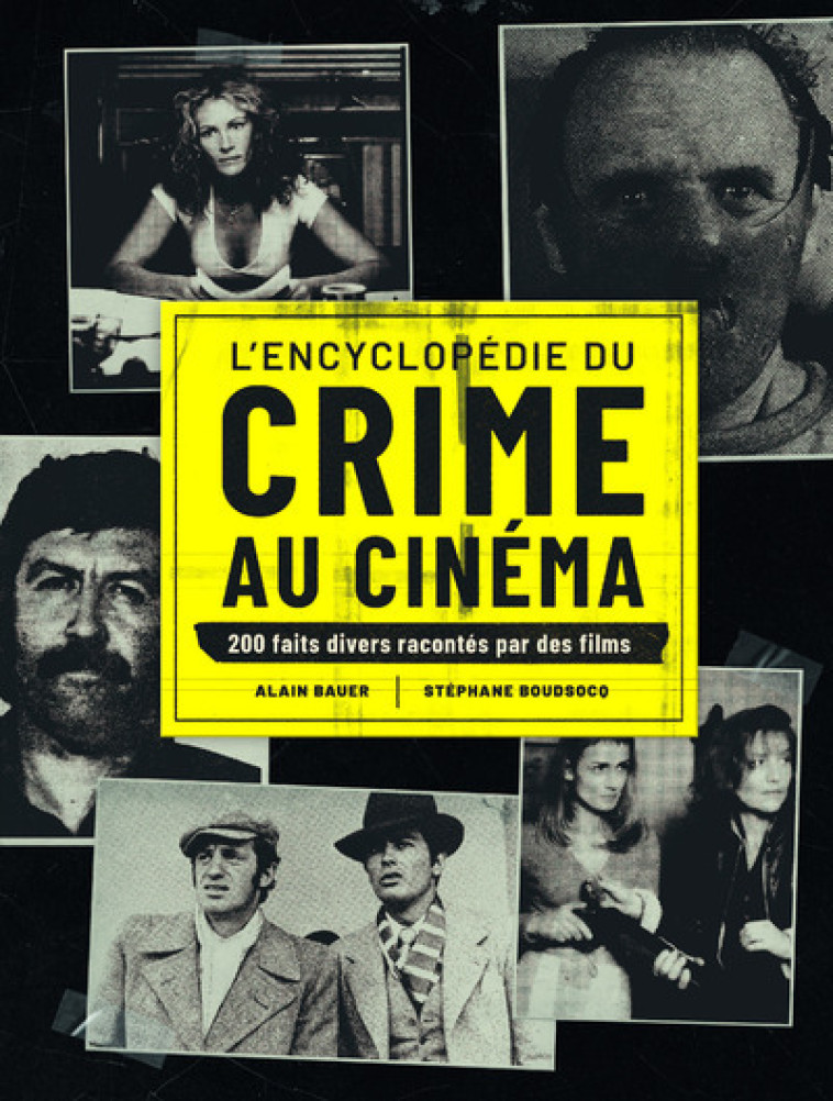 L'Encyclopedie du crime au cinema - Alain Bauer, Stéphane Boudsocq - GRUND