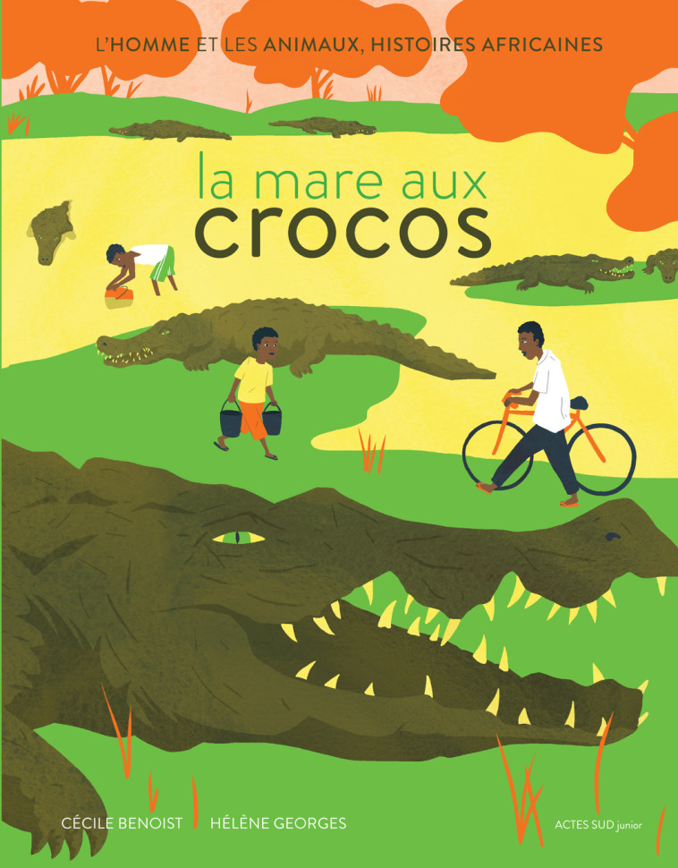 La mare aux crocos - Cécile Benoist, Hélène Georges - ACTES SUD