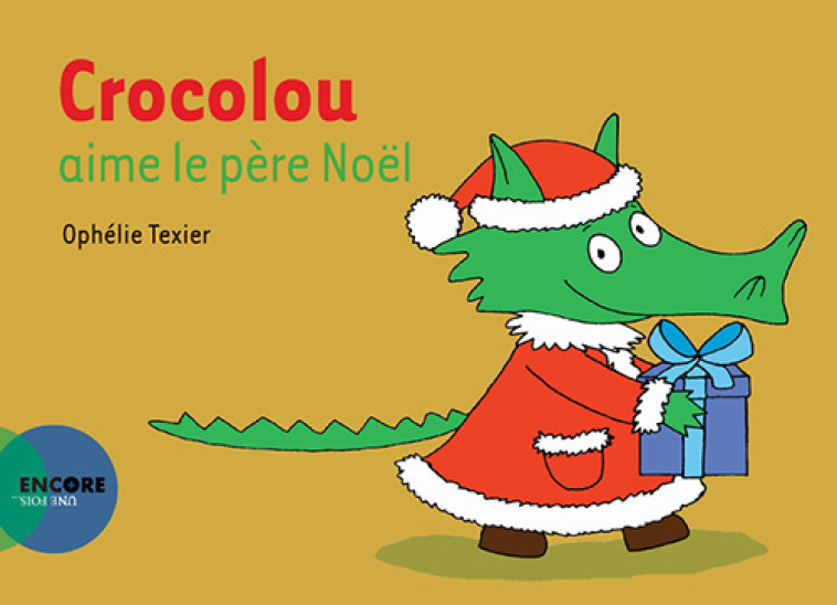 Crocolou aime le père Noël - Ophélie Texier - ACTES SUD