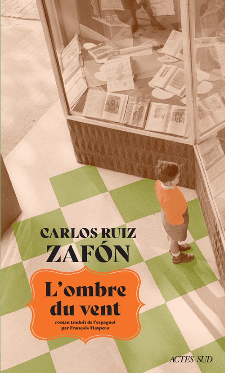 L'Ombre du vent - Carlos Ruiz Zafón, François Maspero - ACTES SUD