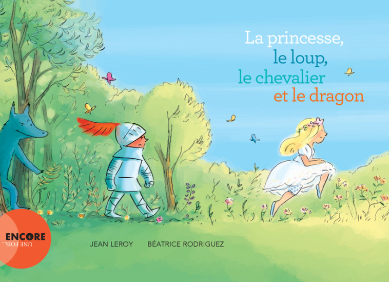 La princesse, le loup, le chevalier et le dragon - Jean Leroy, Béatrice Rodriguez - ACTES SUD