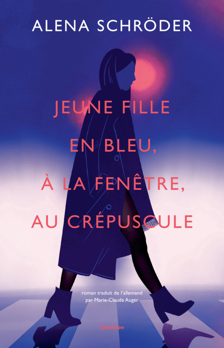 Jeune fille en bleu, à la fenêtre, au crépuscule - Alena Schröder, Marie-Claude Auger - ED. J. CHAMBON