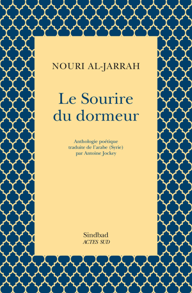 Le Sourire du dormeur - Nouri Al-jarrâh, Antoine Jockey - ACTES SUD