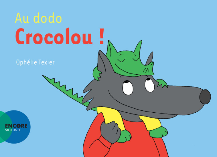 Au dodo Crocolou ! - Ophélie Texier - ACTES SUD