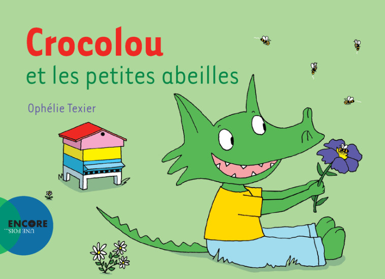 Crocolou et les petites abeilles - Ophélie Texier - ACTES SUD