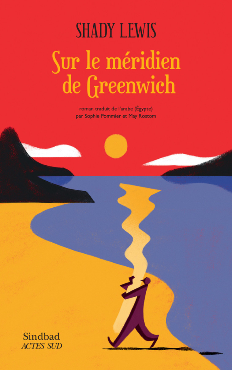 Sur le méridien de Greenwich - Shady Lewis, Sophie Pommier, May Rostom - ACTES SUD