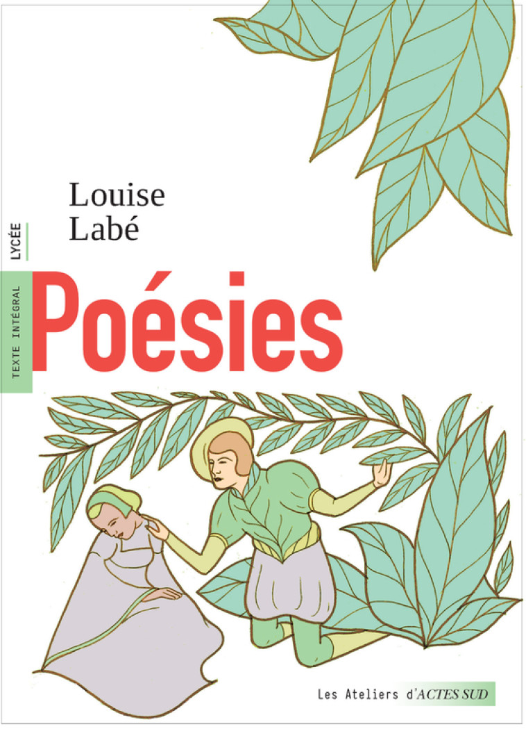 Poésies - Louise Labé, Fanny Michaelis, Aurélie Renault, Elisabeth Surace - ACTES SUD