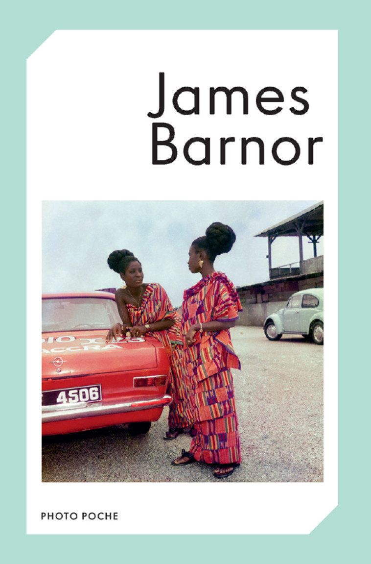 James Barnor - Christine Barthe, James Barnor - ACTES SUD