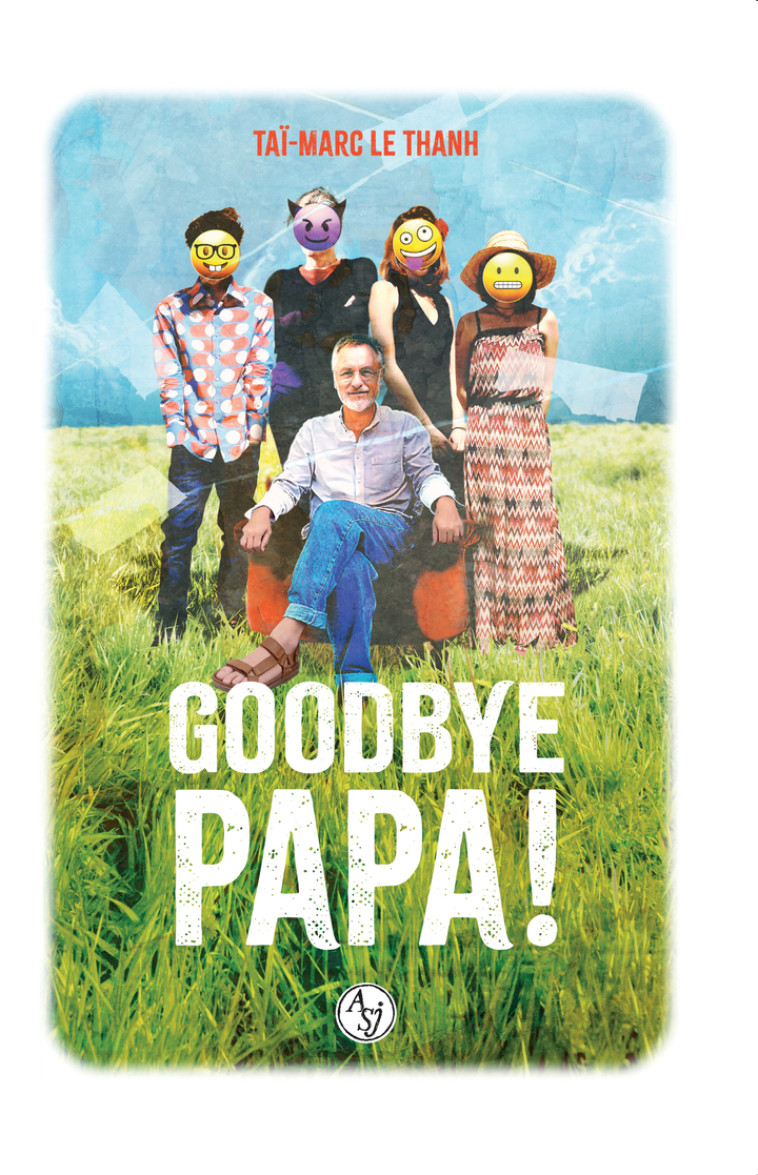 GOODBYE PAPA ! - LE THANH TAI-MARC - ACTES SUD