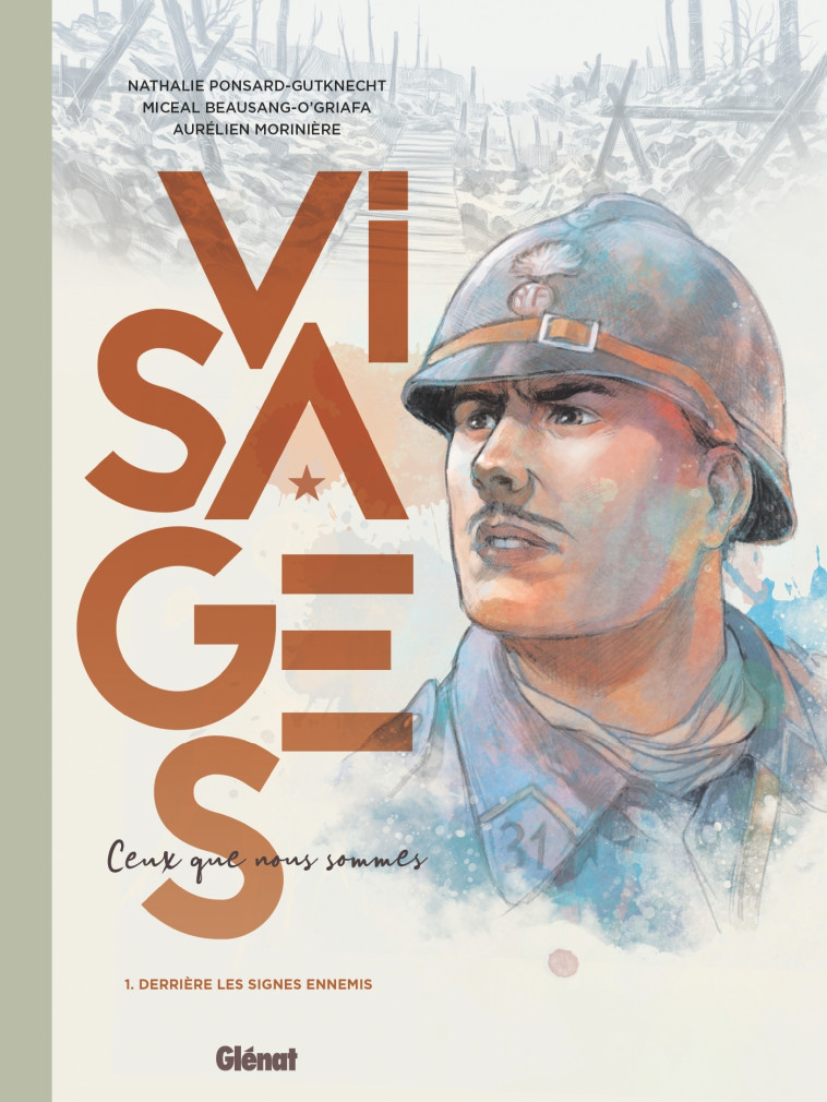 Visages - Ceux que nous sommes - Tome 01 - Nathalie Ponsard-Gutknecht, Miceal Beausang-O'Griafa, Aurélien Morinière - GLENAT