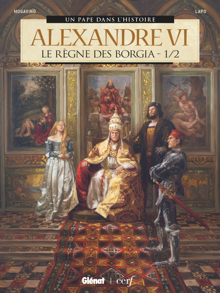 Alexandre VI - Tome 01 - Bernard Lecomte, Simona Mogavino, Alessio Lapo - GLENAT