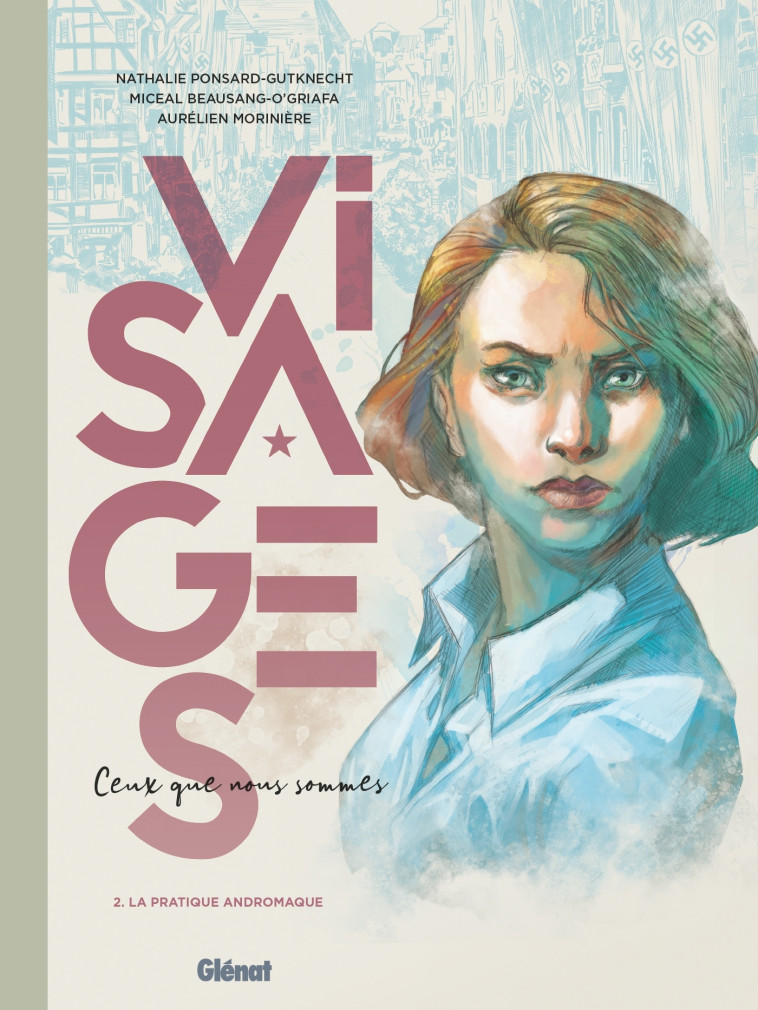 Visages - Ceux que nous sommes - Tome 02 - Nathalie Ponsard-Gutknecht, Miceal Beausang-O'Griafa, Aurélien Morinière - GLENAT