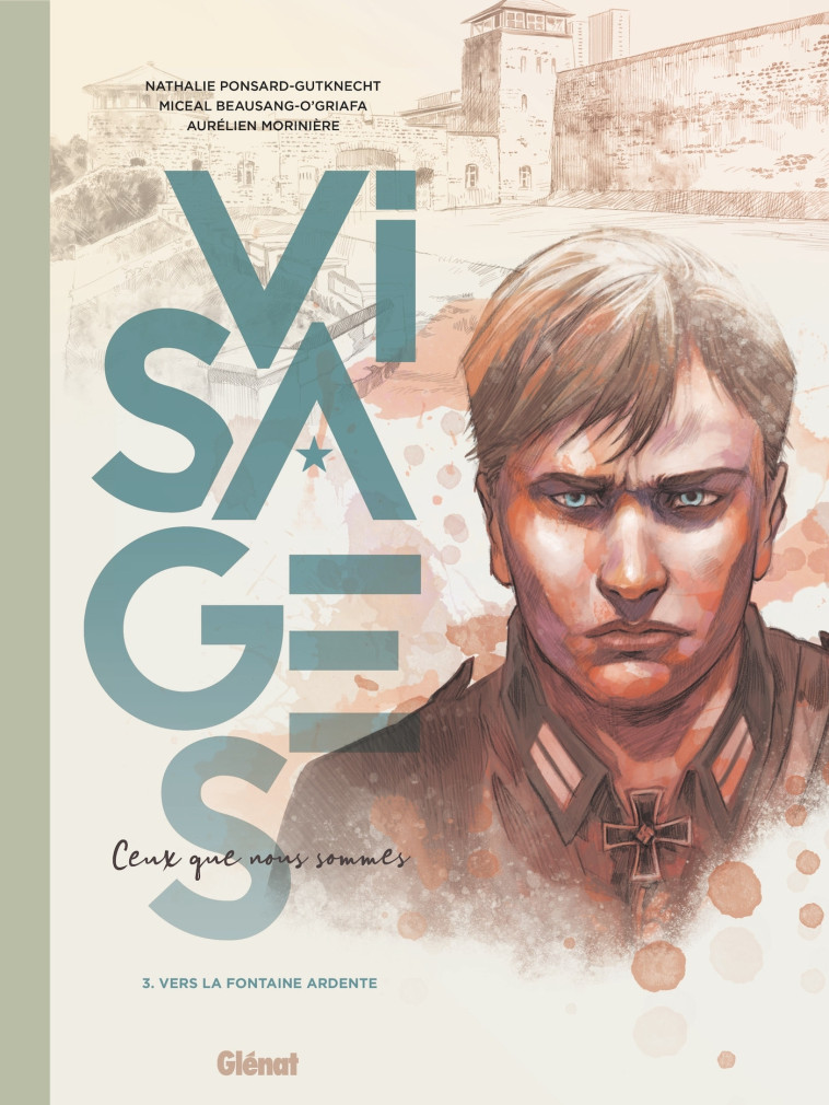 Visages - Ceux que nous sommes - Tome 03 - Nathalie Ponsard-Gutknecht, Miceal Beausang-O'Griafa, Aurélien Morinière - GLENAT