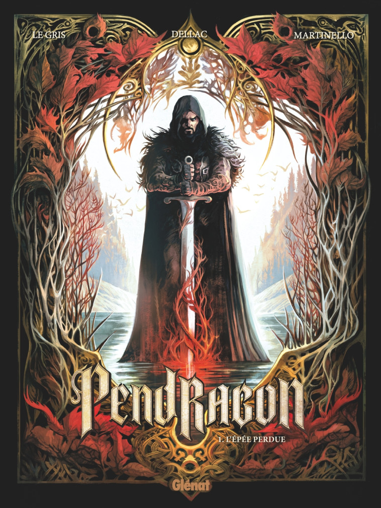 Pendragon - Tome 01 - Jérôme Le Gris, Benoît Dellac, Paolo Martinello - GLENAT