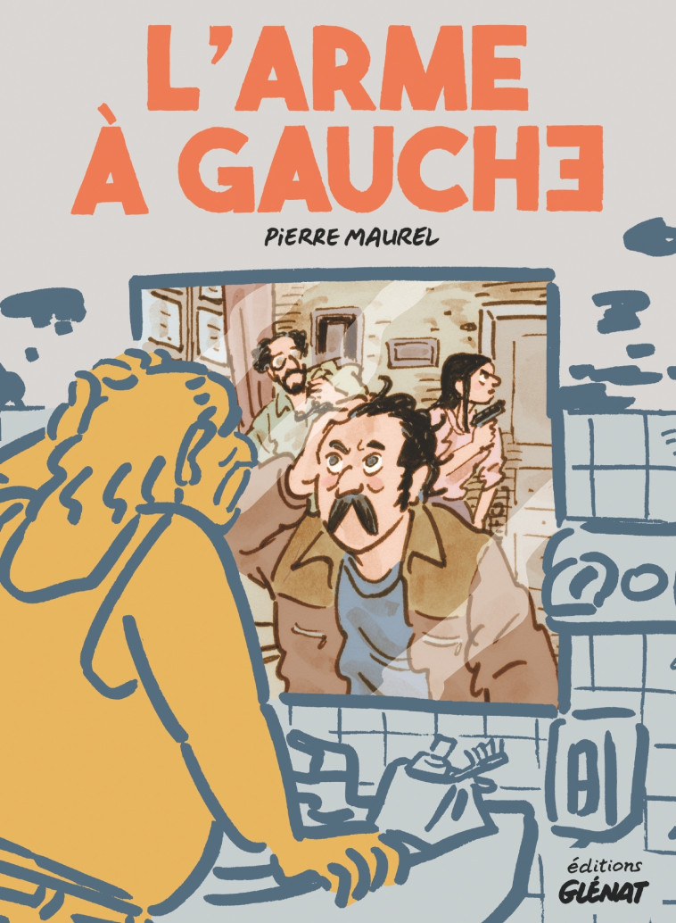 L'Arme à gauche - Pierre Maurel - GLENAT