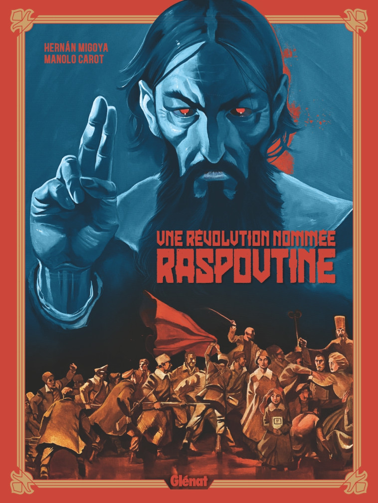 Une Révolution nommée Raspoutine - Hernan Migoya, Manolo Carot - GLENAT