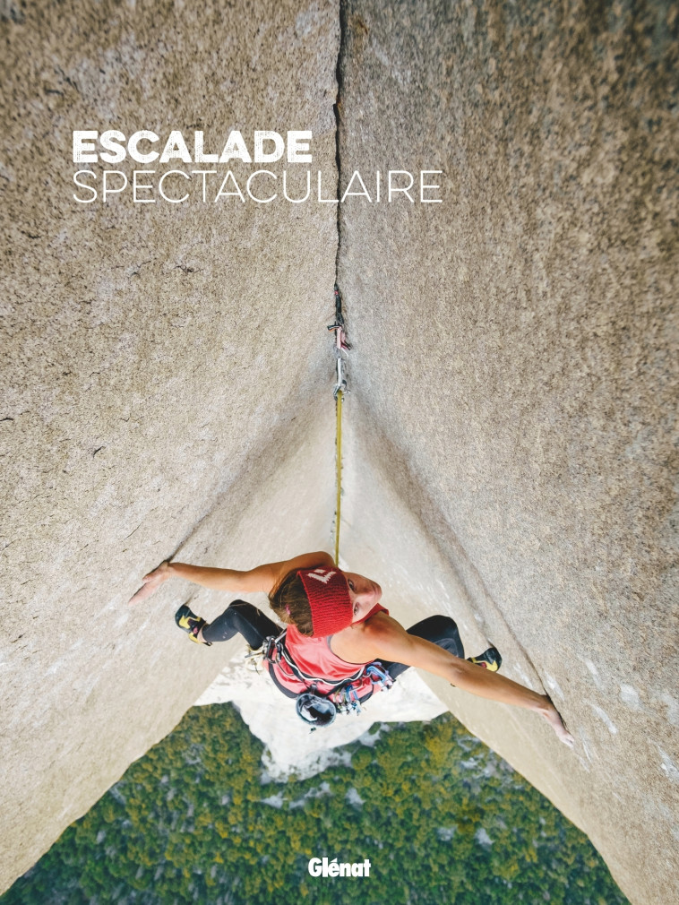 Escalade spectaculaire - Lucien Martinez - GLENAT